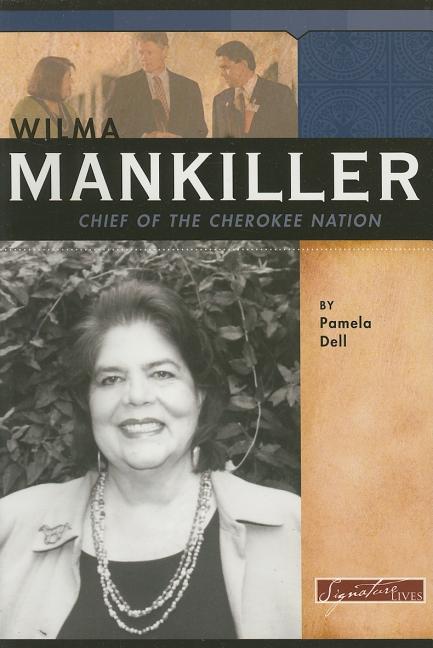 Wilma Mankiller: Chief of the Cherokee Nation