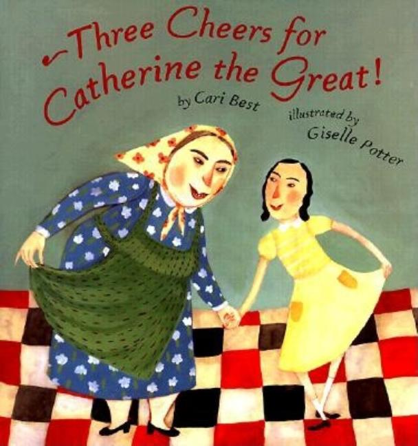 Three Cheers for Catherine the Great!