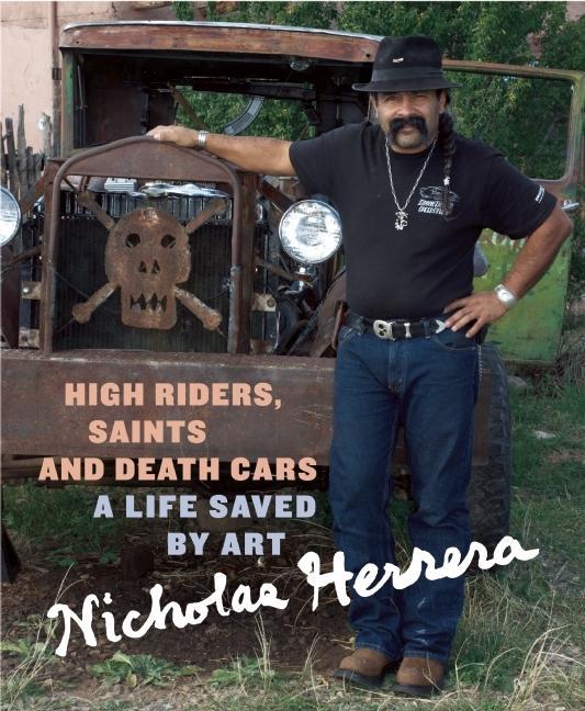 High Riders, Saints and Death Cars: A Life Saved by Art