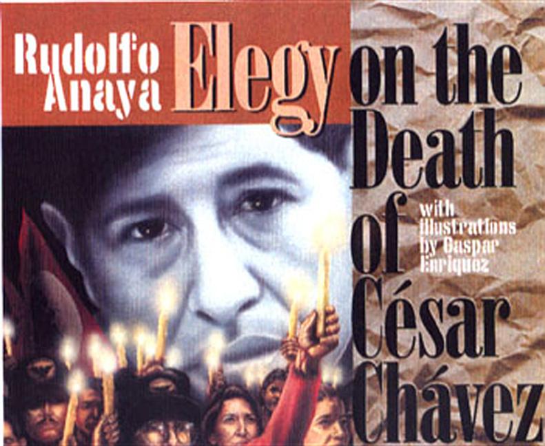 Elegy on the Death of Cesar Chavez