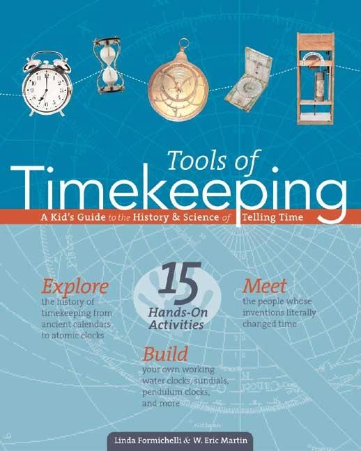 Tools of Timekeeping: A Kid's Guide to the History & Science of Telling Time