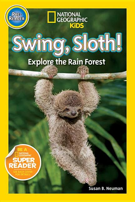 Swing, Sloth!: Explore the Rain Forest