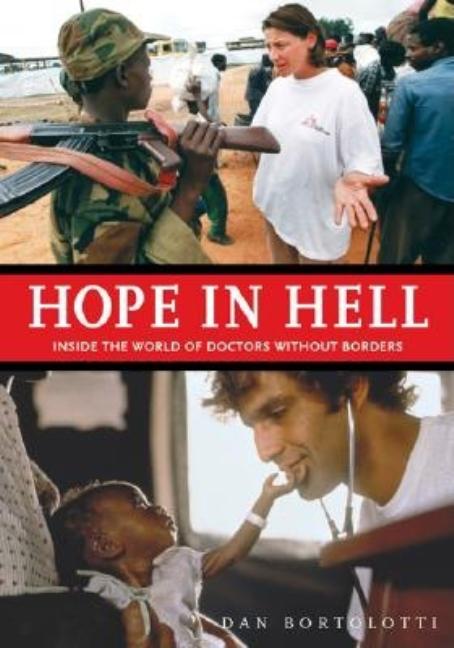 Hope in Hell: Inside the World of Doctors Without Borders