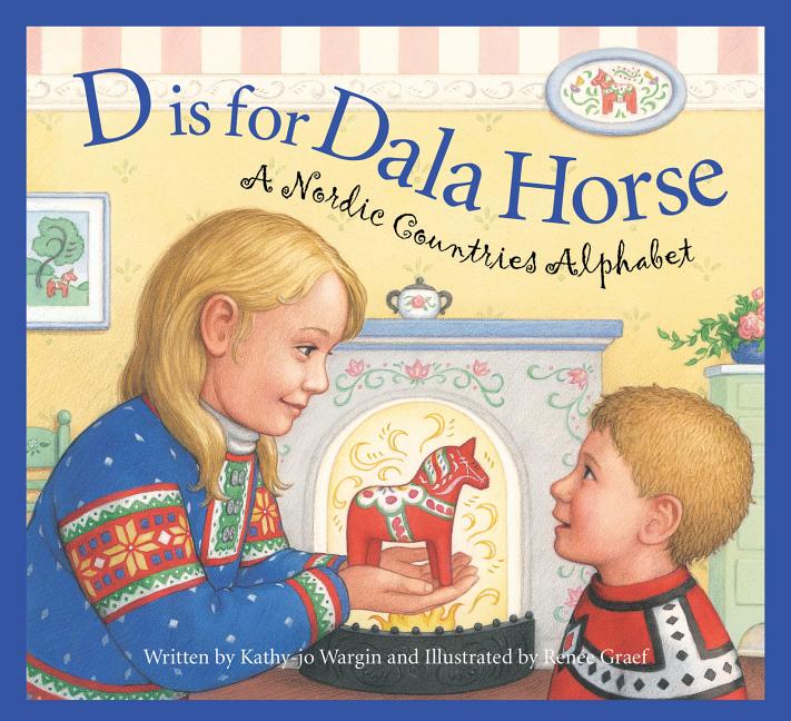 D is for Dala Horse: A Nordic Countries Alphabet