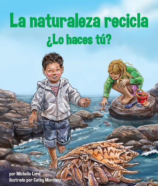 La naturaleza recicla: ¿Lo haces tú?