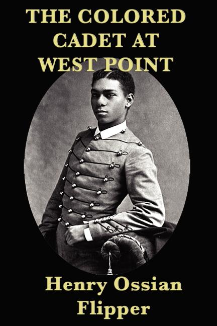 The Colored Cadet at West Point