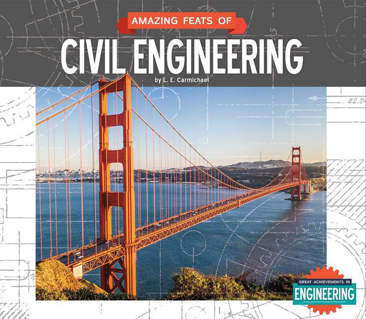 Amazing Feats of Civil Engineering