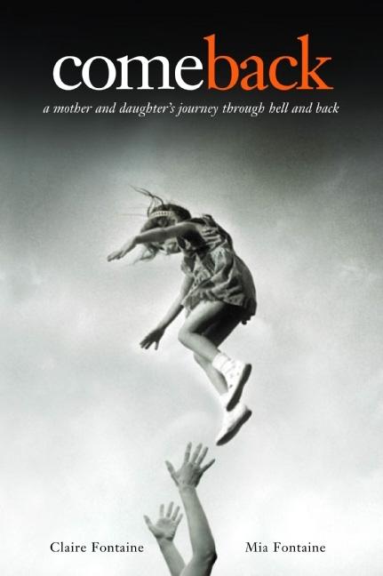 Come Back: A Mother and Daughter's Journey Through Hell and Back