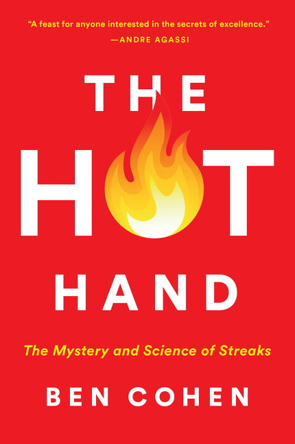 The Hot Hand: The Mystery and Science of Streaks