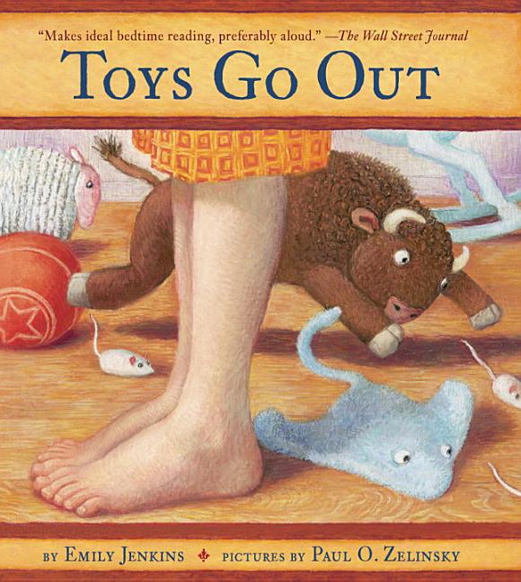 Toys Go Out: Being the Adventures of a Knowledgeable Stingray, a Toughy Little Buffalo…