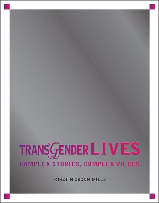 Transgender Lives: Complex Stories, Complex Voices