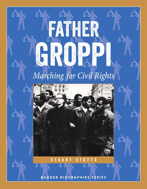 Father Groppi: Marching for Civil Rights