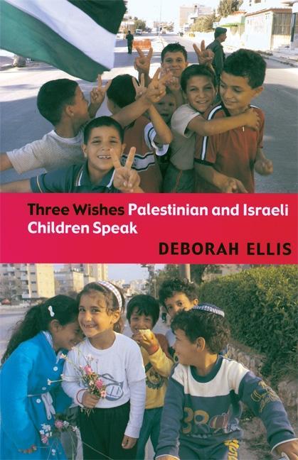 Three Wishes: Palestinian and Israeli Children Speak