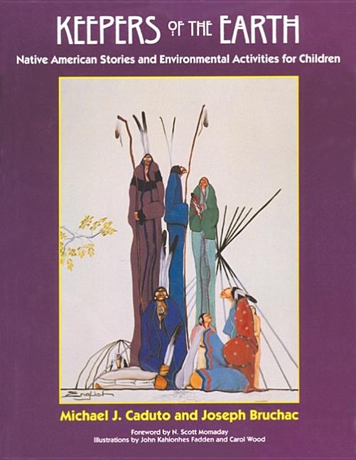 Keepers of the Earth: Native American Stories and Environmental Activities for Children