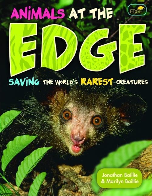 Animals at the Edge: Saving the World's Rarest Creatures