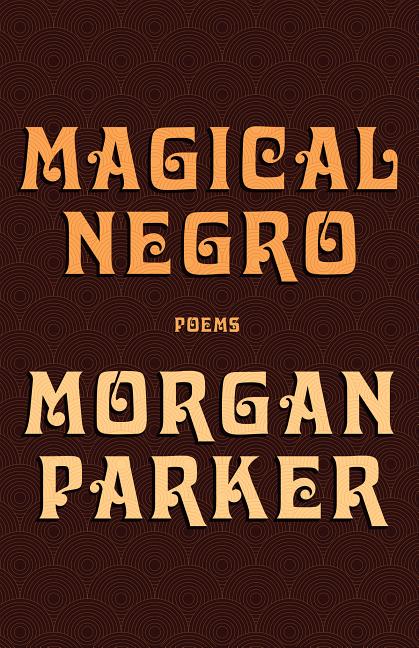 Magical Negro: Poems