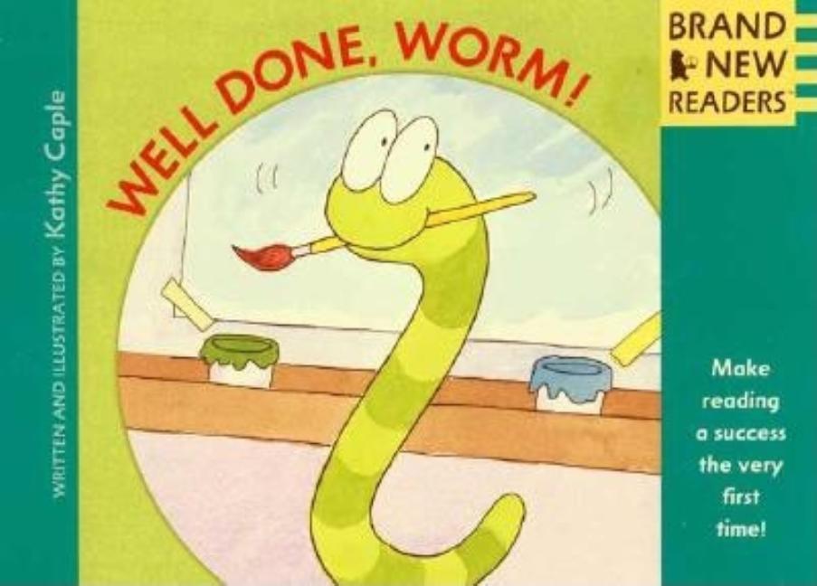 Well Done, Worm!