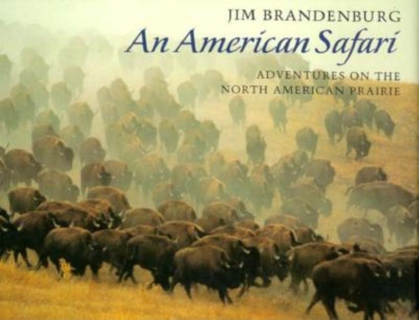 An American Safari: Adventures on the North American Prairie