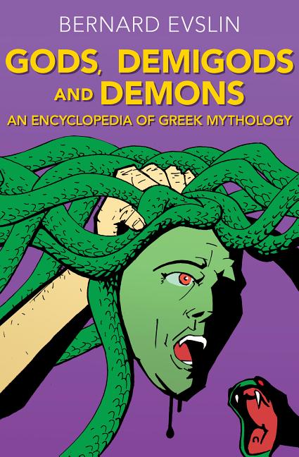 Gods, Demigods and Demons: An Encyclopedia of Greek Mythology