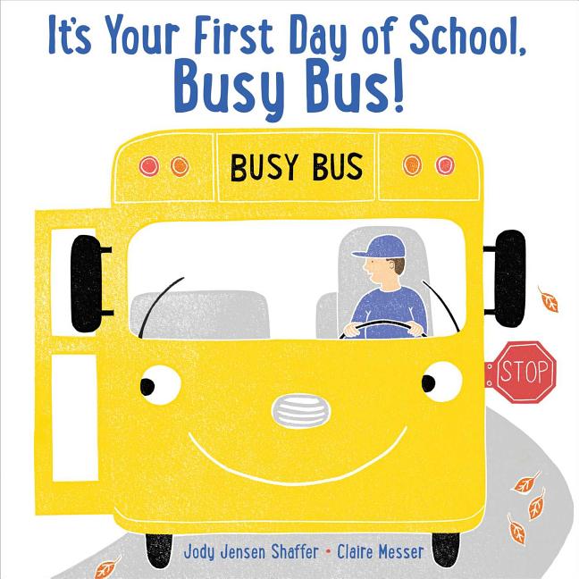 It's Your First Day of School, Busy Bus!