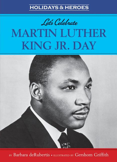 Let's Celebrate Martin Luther King, Jr. Day