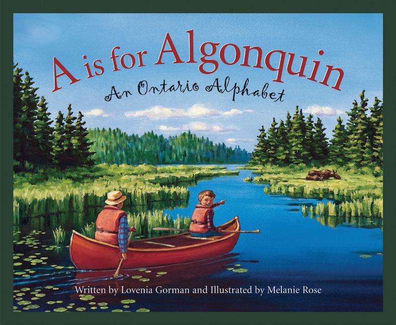 A is for Algonquin: An Ontario Alphabet