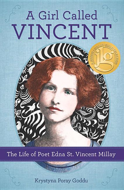 A Girl Called Vincent: The Life of Poet Edna St. Vincent Millay