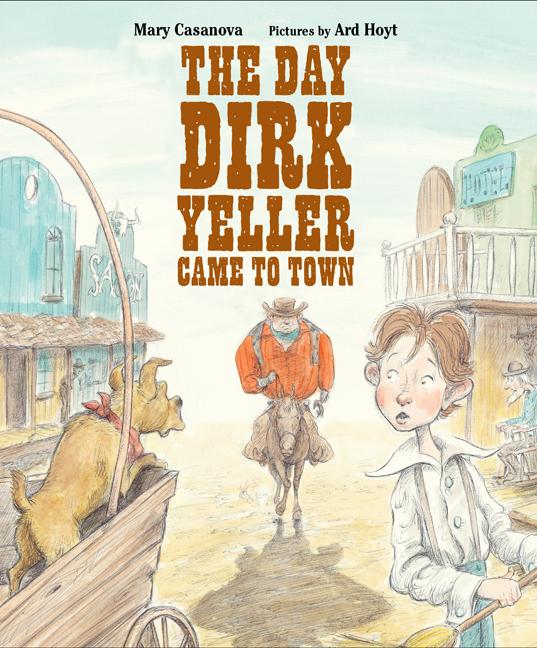 Day Dirk Yeller Came to Town, The