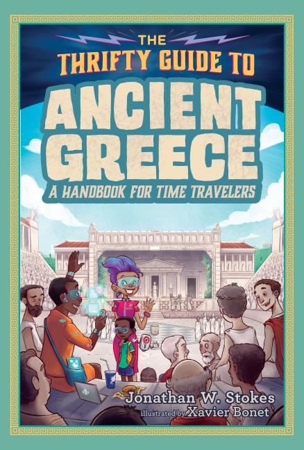 The Thrifty Guide to Ancient Greece: A Handbook for Time Travelers