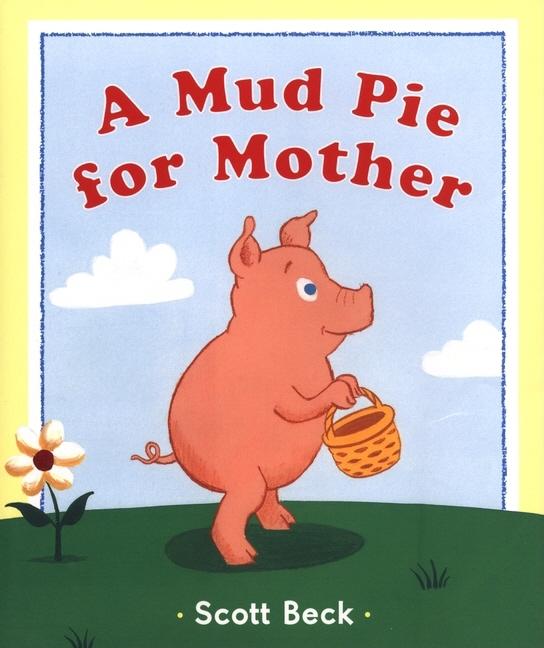 A Mud Pie for Mother