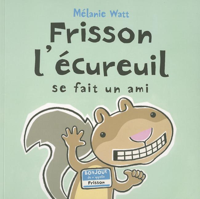 Frisson l'écureuil se fait un ami