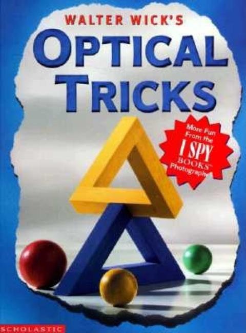 Walter Wick's Optical Tricks