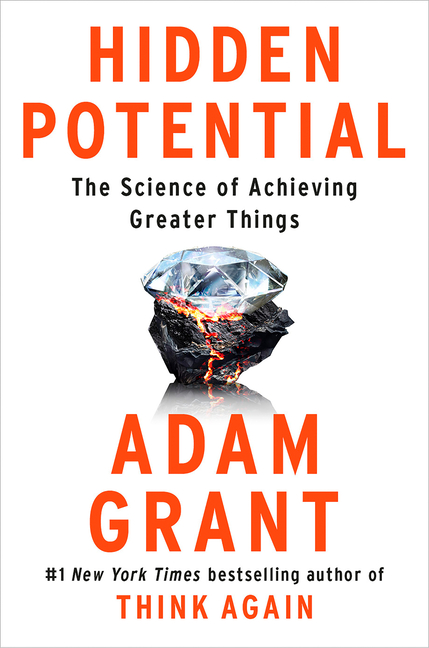 Hidden Potential: The Science of Achieving Greater Things