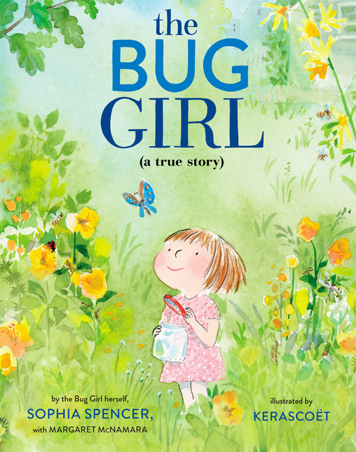 The Bug Girl: A True Story