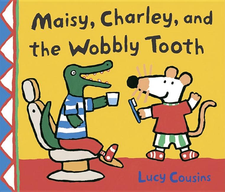 Maisy, Charley, and the Wobbly Tooth