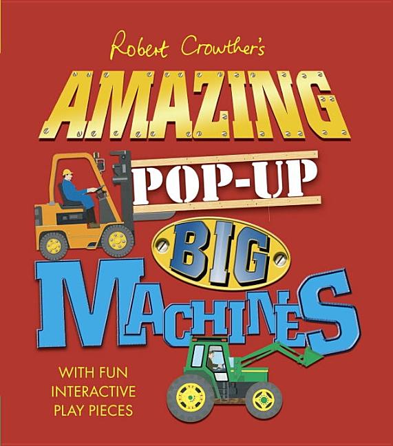 Amazing Pop-Up Big Machines