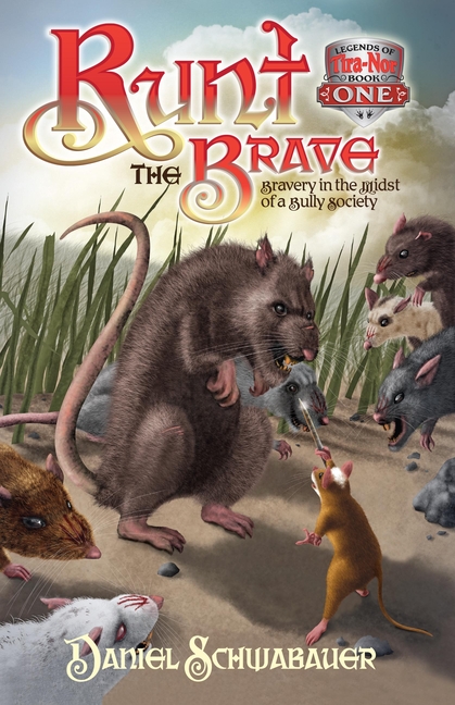 Runt the Brave: Bravery in the Midst of a Bully Society