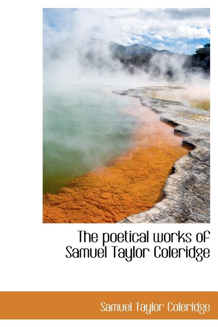 The Poetical Works of Samuel Taylor Coleridge