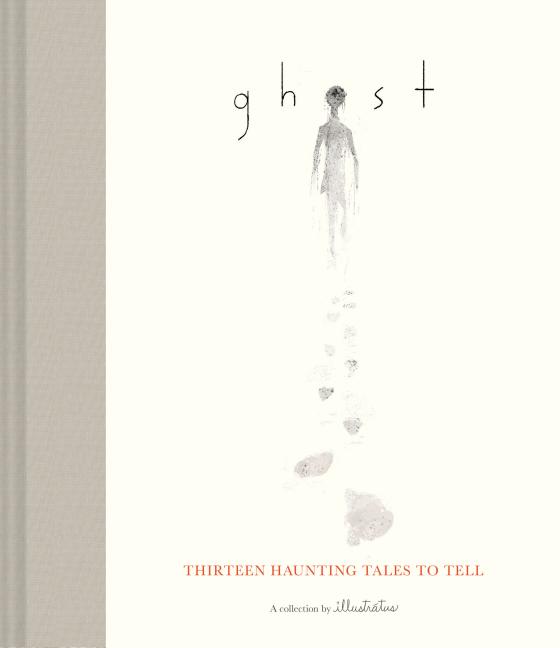 Ghost: Thirteen Haunting Tales to Tell