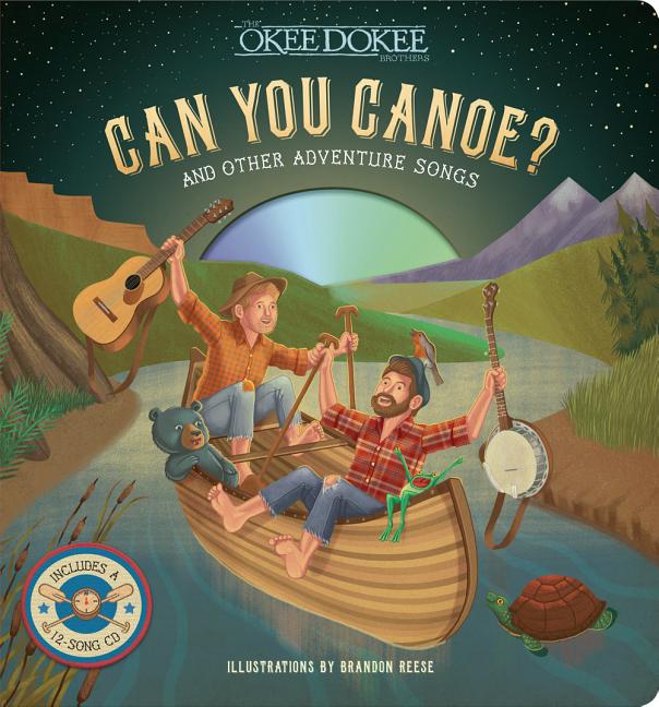 Can You Canoe?: And Other Adventure Songs