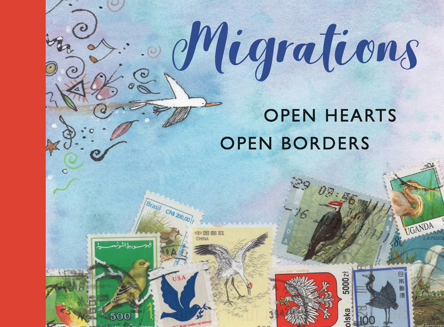 Migrations: Open Hearts, Open Borders