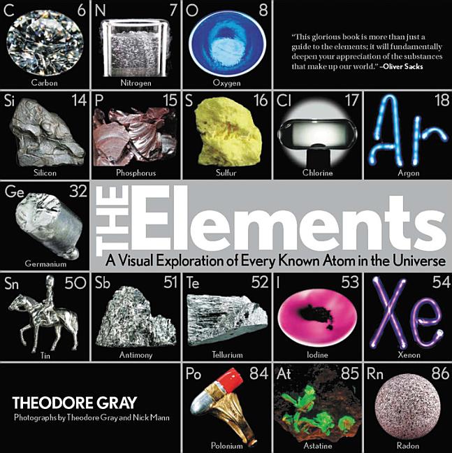 The Elements: A Visual Exploration of Every Known Atom in the Universe