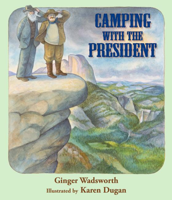 Camping with the President