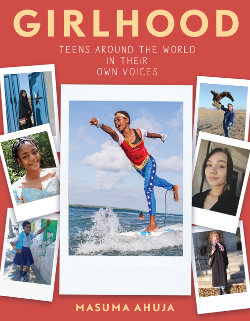 Girlhood: Teens Around the World in Their Own Voices