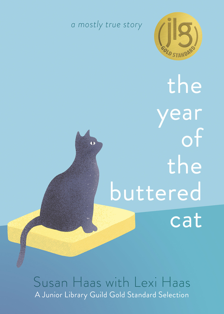 Year of the Buttered Cat, The: A Mostly True Story